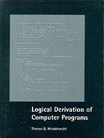Logical Derivation of Computer Programs