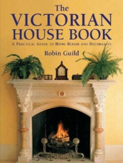 Victorian House Book, The