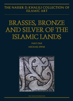 Brasses, Bronzes and Silver of the Islamic Lands