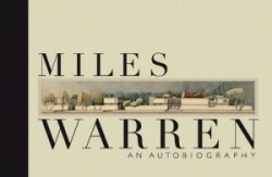 Miles Warren: An Autobiography