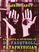 Exploits & Opinions Of Dr Faustroll