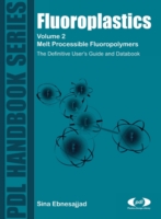 Fluoroplastics, Volume 2: Melt Processible Fluoroplastics