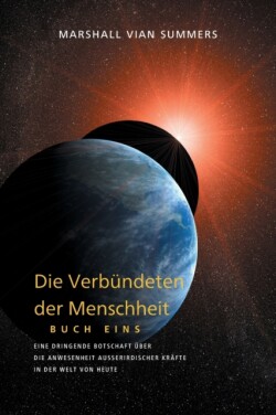 VERBÜNDETEN DER MENSCHHEIT, BUCH EINS (The Allies of Humanity, Book One - German Edition)