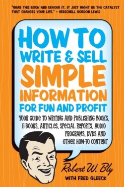 How to Write and Sell Simple Information for Fun and Profit