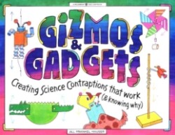 Gizmos and Gadgets