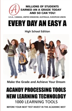 EVERY DAY AN EASY A Study Skills (High School Edition Paperback) SMARTGRADES BRAIN POWER REVOLUTION