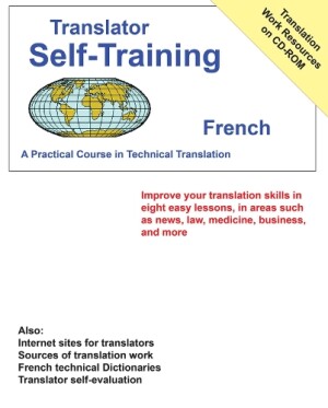 Translator Self Training French A Practical Course in Technical Translation