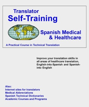Translator Self Training Spanish-Medical A Practical Course in Technical Translation