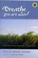 Breathe, You Are Alive