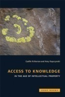 Access to Knowledge in the Age of Intellectual Property
