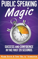 Public Speaking Magic Success and Confidence in the First 20 Seconds