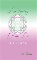 Awakening Divine Love Journal