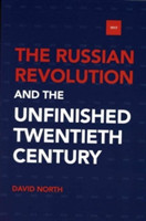 Russian Revolution and the Unfinished Twentieth Century