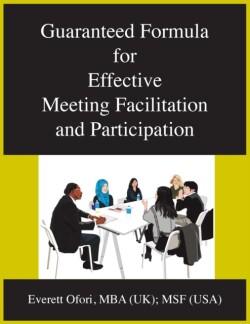 Guaranteed Formula for Effective Meeting Facilitation and Participation