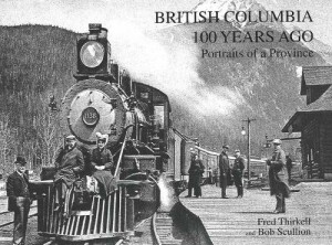 British Columbia 100 Years Ago