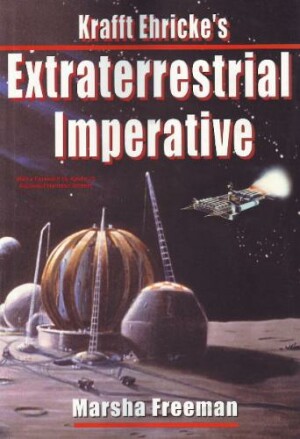 Krafft Ehricke's Extraterrestrial Imperative