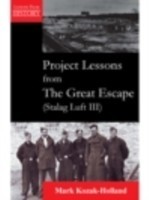 Project Lessons from the Great Escape (Stalag Luft III)