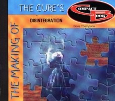 Making of the "Cure's" Disintegration