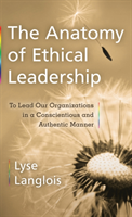 Anatomy of Ethical Leadership