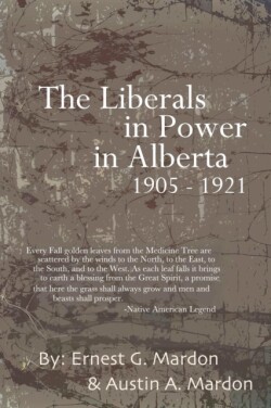 Liberals in Power in Alberta 1905-1921