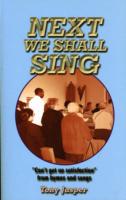 Next We Shall Sing