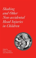 Shaking and Other Non-Accidental Head Injuries in Children