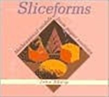 Sliceforms