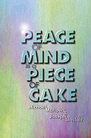 Peace Of Mind Is A Piece Of Cake