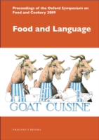 Food and Language Proceedings of the Oxford Symposium on Food and Cookery 2008