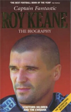 Roy Keane - Captain Fantastic