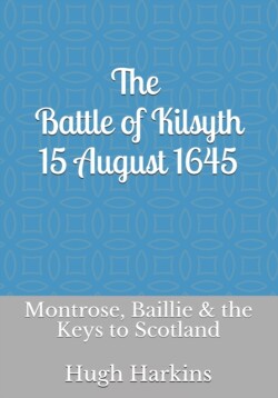 Battle of Kilsyth, 15 August 1645