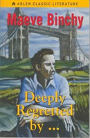 Deeply Regretted by . . .