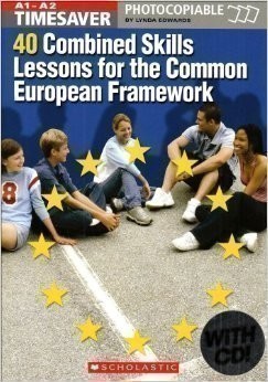 Timesaver: 40 Combined Skills Lessons for the Common European Framework with Audio CD