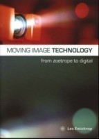 Moving Image Technology – from Zoetrope to Digital