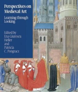 Perspectives on Medieval Art: Learning Through Looking