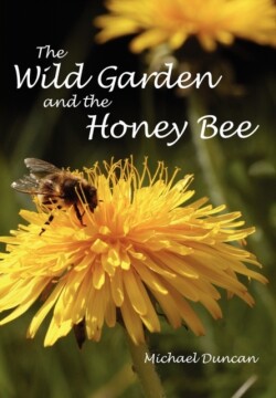 Wild Garden and the Honey Bee