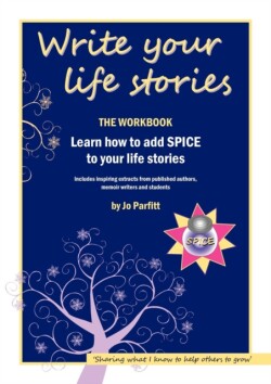 Write Your Life Stories Learn How to Add Spice to Your Life Stories