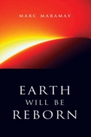 Earth Will Be Reborn – A Sacred Wave is Coming