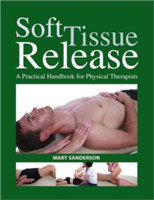 Soft Tissue Release 3rd Edition: A P