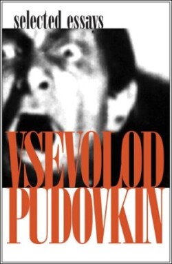 Vsevolod Pudovkin – Selected Essays