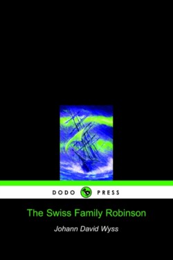 Swiss Family Robinson (Dodo Press)