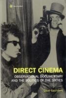 Direct Cinema – Observational Documentary and the Politics of the Sixties