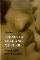 Scenes of Love and Murder – Renoir, Film and Philosophy