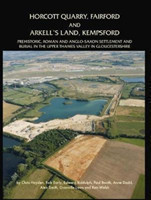 Horcott Quarry, Fairford and Arkell’s Land, Kempsford