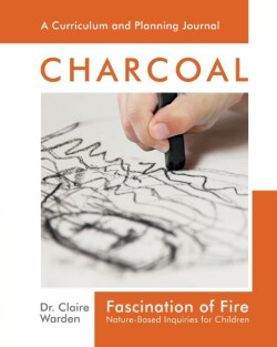 Fascination of Fire: Charcoal