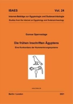 Die frühen Inschriften Ägyptens  Eine Konkordanz der Nummerierungssysteme