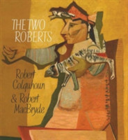 Two Roberts: Robert Colquhoun and Robert MacBryde