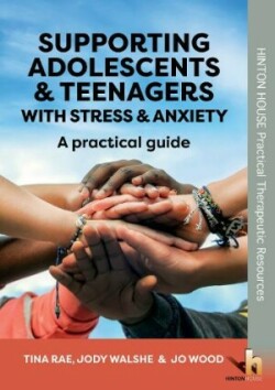 Supporting Adolescents and Teenagers with Anxiety & Stress