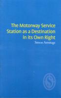 Motorway Service Station as a Destination in Its Own Right