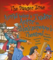 Avoid Being a Tudor Actor in Shakespeare's Theatre!